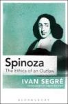 Spinoza - The Ethics Of An Outlaw Hardcover