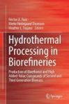 Hydrothermal Processing In Biorefineries - Production Of Bioethanol And High Added-value Compounds Of Second And Third Generatio