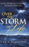 Over The Storm Of Life - God& 39 S Word & Covenant Promises Prevails Hardcover