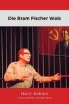 Die Bram Fischer Wals Afrikaans Paperback