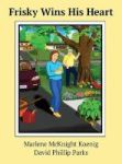 Frisky Wins His Heart Hardcover