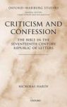 Criticism And Confession - The Bible In The Seventeenth Century Republic Of Letters Hardcover