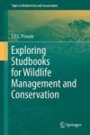Exploring Studbooks For Wildlife Management And Conservation Hardcover 1ST Ed. 2016