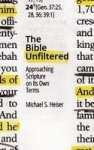 The Bible Unfiltered - Approaching Scripture On Its Own Terms Paperback