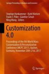 Customization 4.0 - Proceedings Of The 9TH World Mass Customization & Personalization Conference Mcpc 2017 Aachen Germany Novemb