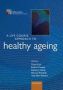 A Life Course Approach To Healthy Ageing   Paperback