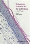 Technology Platforms For 3D Cell Culture - A Users Guide Hardcover