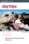 Day Trips From Sacramento Paperback Second Edition