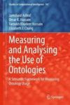 Measuring And Analysing The Use Of Ontologies - A Semantic Framework For Measuring Ontology Usage Hardcover 1ST Ed. 2018