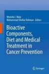 Bioactive Components Diet And Medical Treatment In Cancer Prevention Hardcover 1ST Ed. 2018