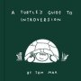 A Turtle&  39 S Guide To Introversion   Hardcover