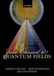 From Classical To Quantum Fields Hardcover