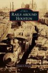 Rails Around Houston Hardcover