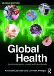 Global Health - An Introduction To Current And Future Trends Paperback 2ND Revised Edition