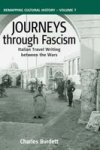 Journeys Through Fascism - Italian Travel-writing Between The Wars Hardcover New