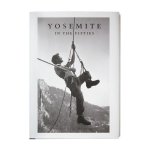 Yosemite In The Fifties: The Iron Age