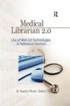 Medical Librarian 2.0 - Use Of Web 2.0 Technologies In Reference Servics Hardcover