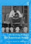 The Routledge History Handbook Of The American South Hardcover