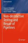 Non-destructive Testing And Repair Of Pipelines Hardcover 1ST Ed. 2018