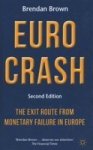 Euro Crash - The Exit Route From Monetary Failure In Europe Hardcover 2ND Ed. 2012