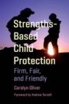 Strengths-based Child Protection - Firm Fair And Friendly Paperback