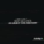 I Don't Like Shit I Don't Go Outside: An Album By Earl Sweatshirt Cd