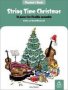 String Time Christmas - 16 Pieces For Flexible Ensemble   Sheet Music Teacher&  39 S Book