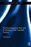The Russo-japanese War And Its Shaping Of The Twentieth Century Hardcover