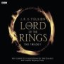 The Lord Of The Rings: The Trilogy - The Complete Collection Of The Classic Bbc Radio Production   Standard Format Cd Unabridged Edition