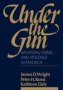 Under The Gun - Weapons Crime And Violence In America   Paperback