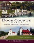 Door County Tales - Shipwrecks, Cherries and Goats on the Roof Paperback