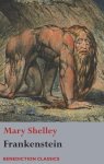 Frankenstein Or The Modern Prometheus: Shelley's Final Revision 1831