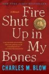 Fire Shut Up In My Bones Paperback