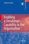 Enabling A Simulation Capability In The Organisation Decision Engineering