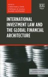 International Investment Law And The Global Financial Architecture Hardcover