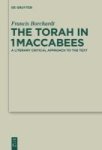 The Torah In 1MACCABEES - A Literary Critical Approach To The Text Hardcover