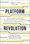 Platform Revolution - How Networked Markets Are Transforming The Economyand How To Make Them Work For You Paperback