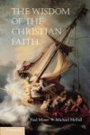 The Wisdom Of The Christian Faith Hardcover New