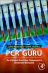 Pcr Guru - An Ultimate Benchtop Reference For Molecular Biologists Paperback