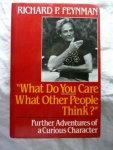 What Do You Care What Other People Think: Further Adventures Of A Curious Character