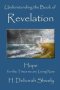 Understanding The Book Of Revelation - Hope For The Times We Are Living Now   Paperback