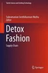 Detox Fashion - Supply Chain Hardcover 1ST Ed. 2017