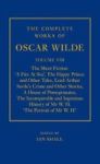 The Complete Works Of Oscar Wilde: Volume Viii: The Short Fiction
