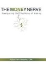 The Money Nerve - Navigating The Emotions Of Money Hardcover