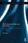 The Professions State And The Market - Medicine In Britain The United States And Russia Hardcover