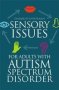 Sensory Issues For Adults With Autism Spectrum Disorder   Paperback