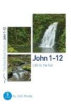John 1-12 - Life To The Full Paperback