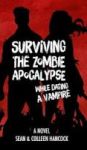 Surviving The Zombie Apocalypse While Dating A Vampire Hardcover