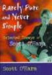 Rarely Pure And Never Simple: Selected Essays Of Scott O'hara Haworth Gay & Lesbian Studies