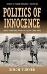 Politics Of Innocence - Hutu Identity Conflict And Camp Life Hardcover New